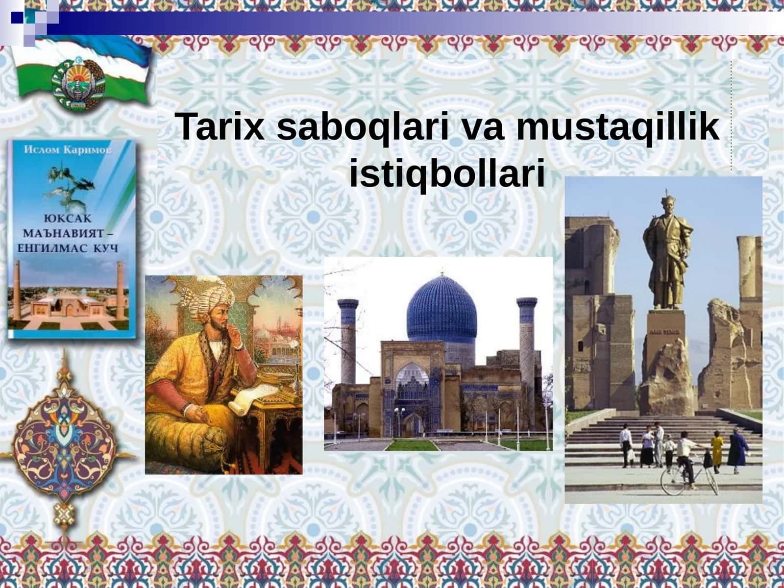 Tarix saboqlari va mustaqillik istiqbollari