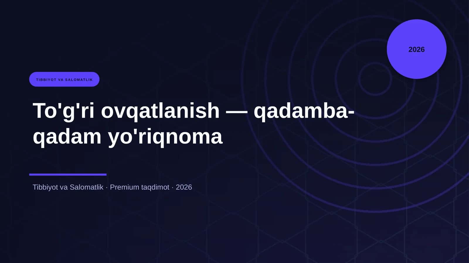 To'g'ri ovqatlanish — qadamba-qadam yo'riqnoma