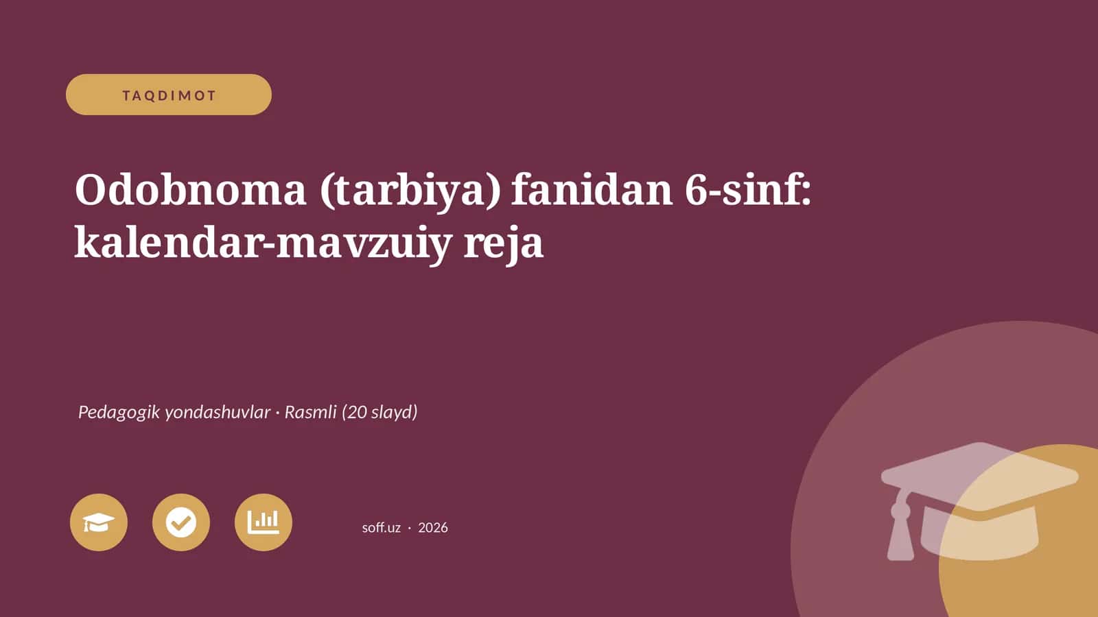 Odobnoma (tarbiya) fanidan 6-sinf: kalendar-mavzuiy reja