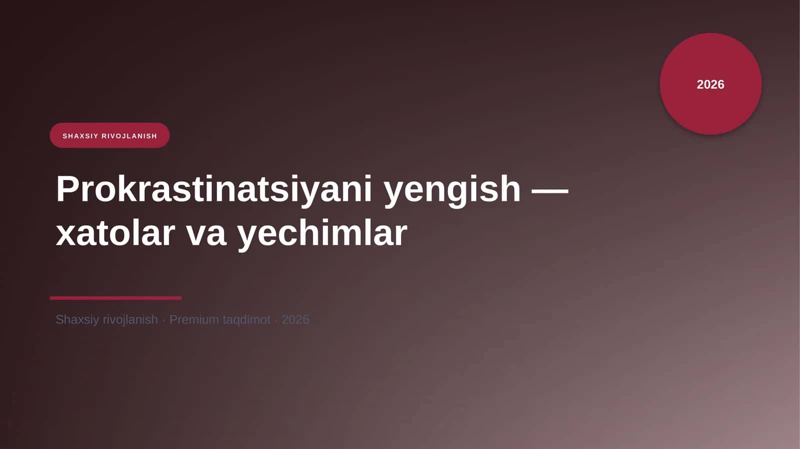 Prokrastinatsiyani yengish — xatolar va yechimlar