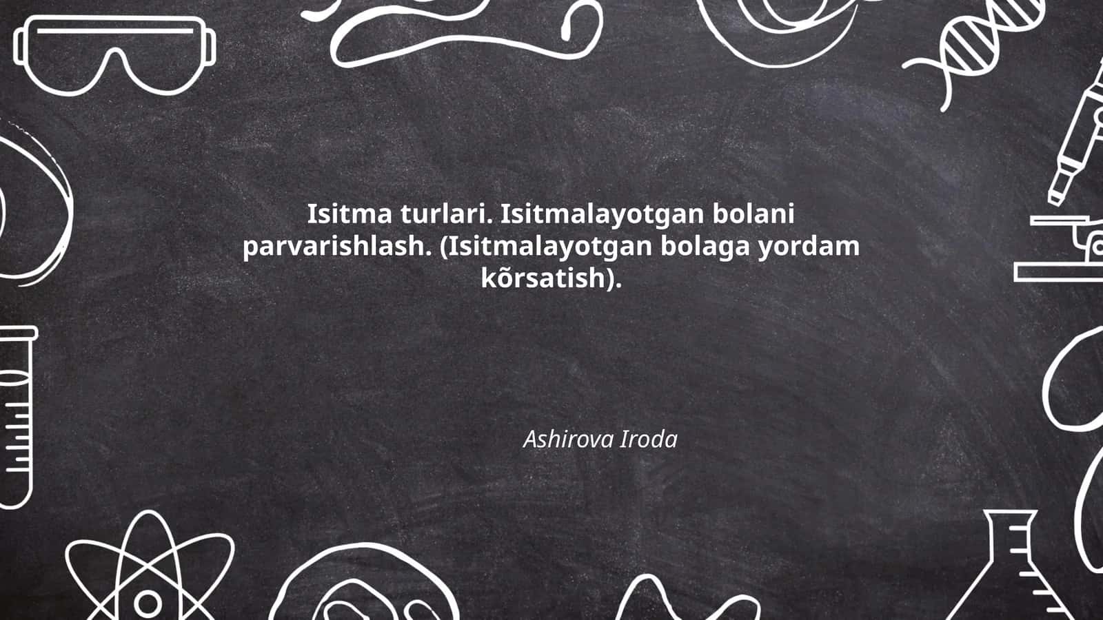 Isitma turlari. Isitmalayotgan bolani parvarishlash. (Isitmalayotgan bolaga yordam kõrsatish)