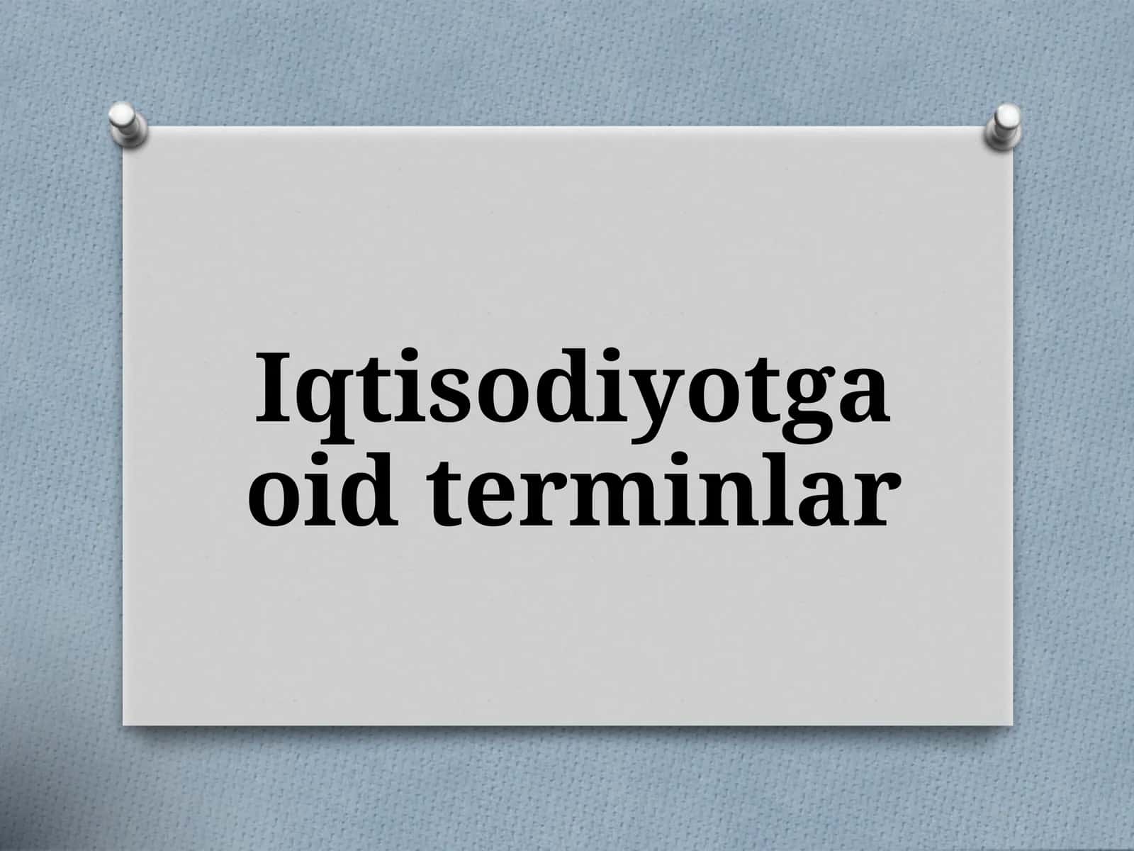 Iqtisodiyotga oid terminlar
