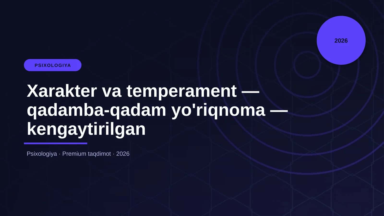 Xarakter va temperament — qadamba-qadam yo'riqnoma — kengaytirilgan