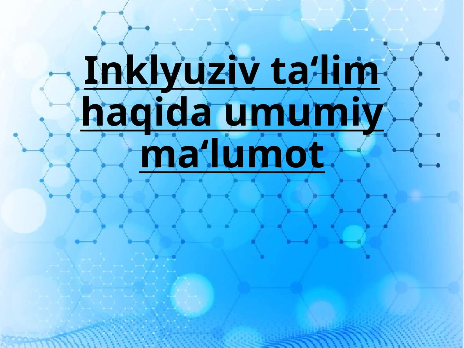 Inklyuziv ta‘lim haqida umumiy ma‘lumot