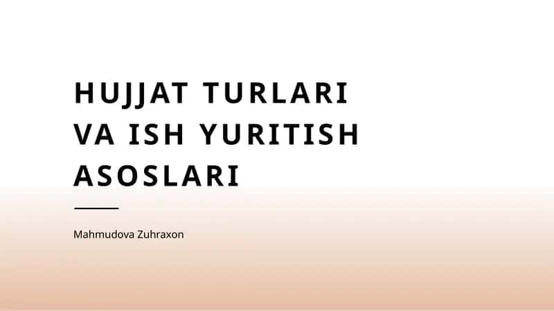 Hujjat turlari va ish yuritish asoslari