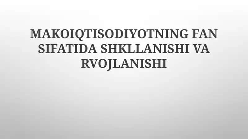 MAKOIQTISODIYOTNING FAN SIFATIDA SHKLLANISHI VA RVOJLANISHI