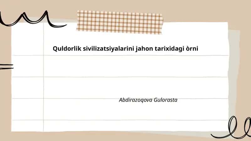 Quldorlik sivilizatsiyalarini jahon tarixidagi òrni