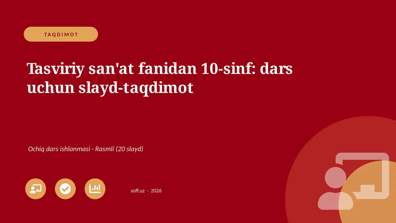Tasviriy san'at fanidan 10-sinf: dars uchun slayd-taqdimot