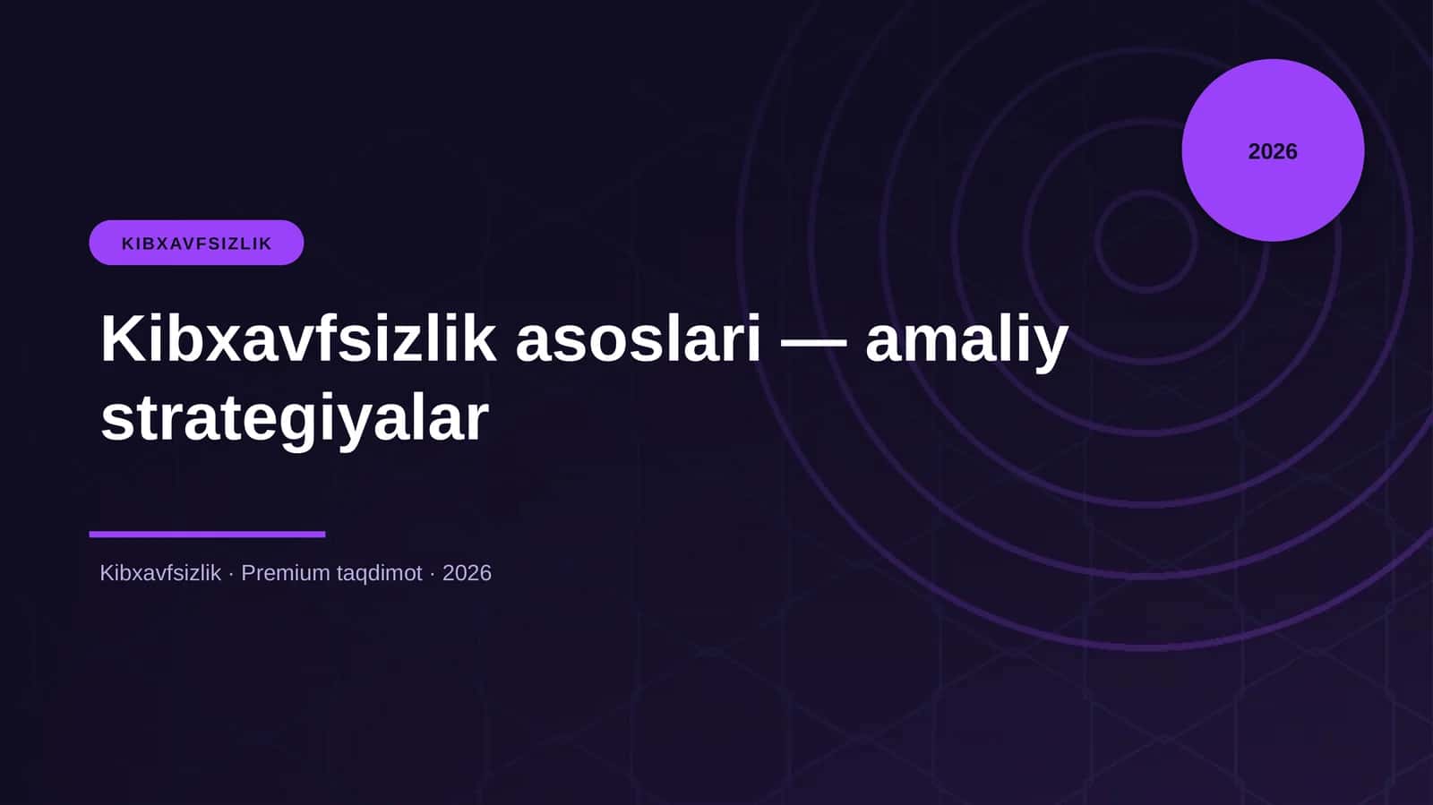 Kibxavfsizlik asoslari — amaliy strategiyalar