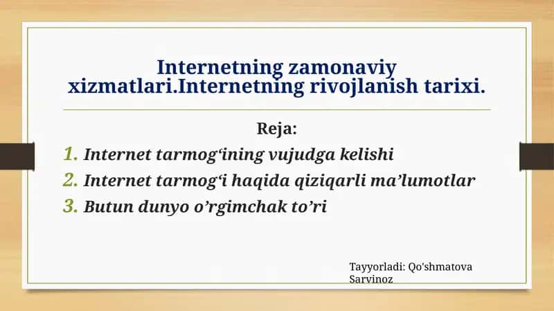 Internetning zamonaviy xizmatlari.Internetning rivojlanish tarixi