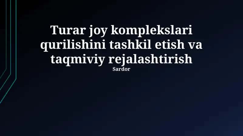 Turar joy komplekslari qurilishini tashkil etish va taqmiviy rejalashtirish