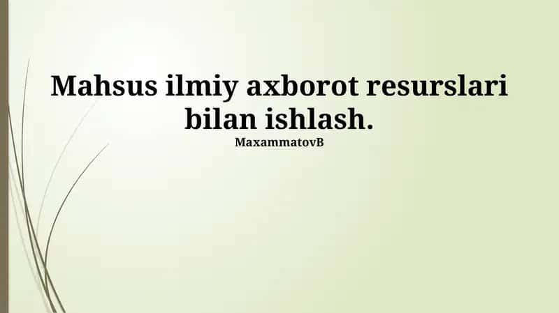 Mahsus ilmiy axborot resurslari bilan ishlash