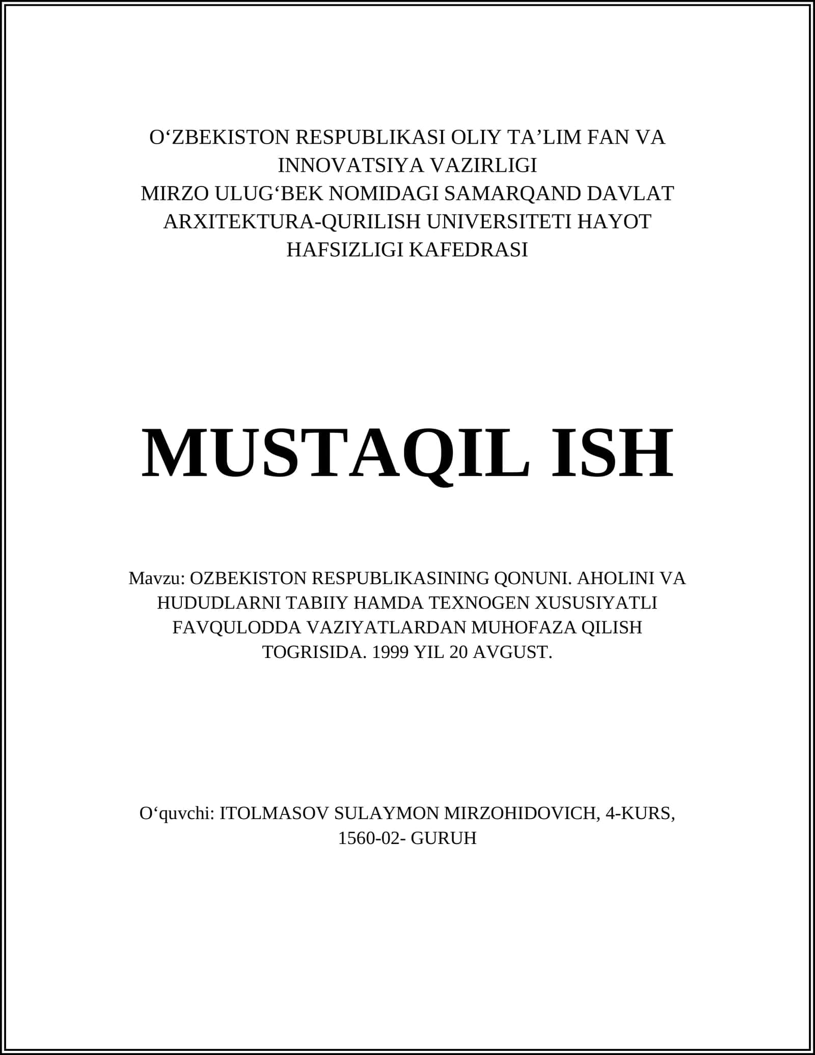 OZBEKISTON RESPUBLIKASINING QONUNI. AHOLINI VA HUDUDLARNI TABIIY HAMDA TEXNOGEN XUSUSIYATLI FAVQULODDA VAZIYATLARDAN MUHOFAZA QILISH TOGRISIDA. 1999 YIL 20 AVGUST