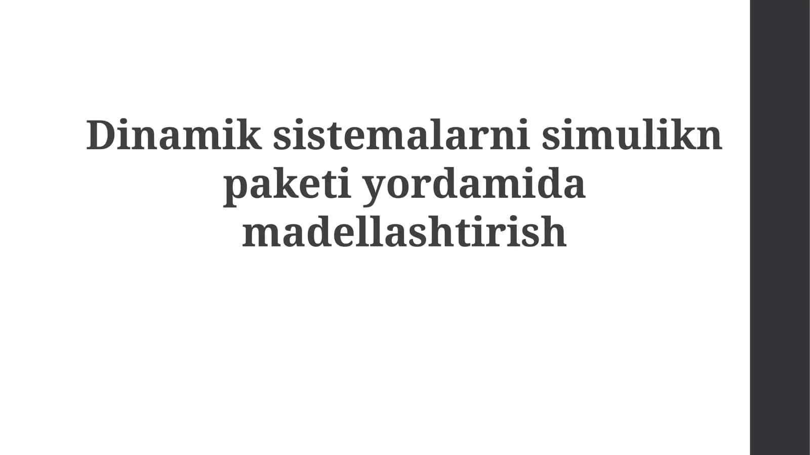 Dinamik sistemalarni Simulink paketida modellashtirish