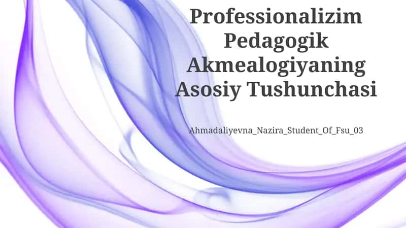 Professionalizim Pedagogik Akmealogiyaning Asosiy Tushunchasi