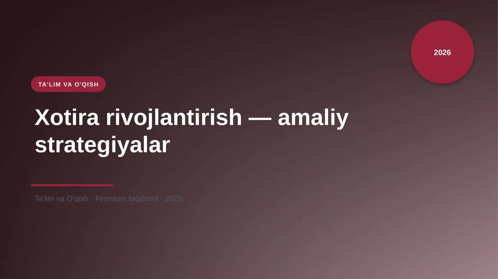 Xotira rivojlantirish — amaliy strategiyalar