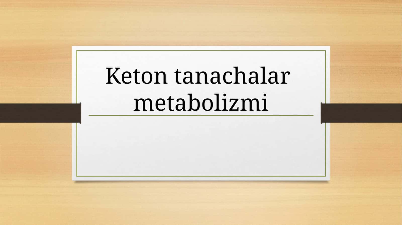Keton tanachalar metabolizmi