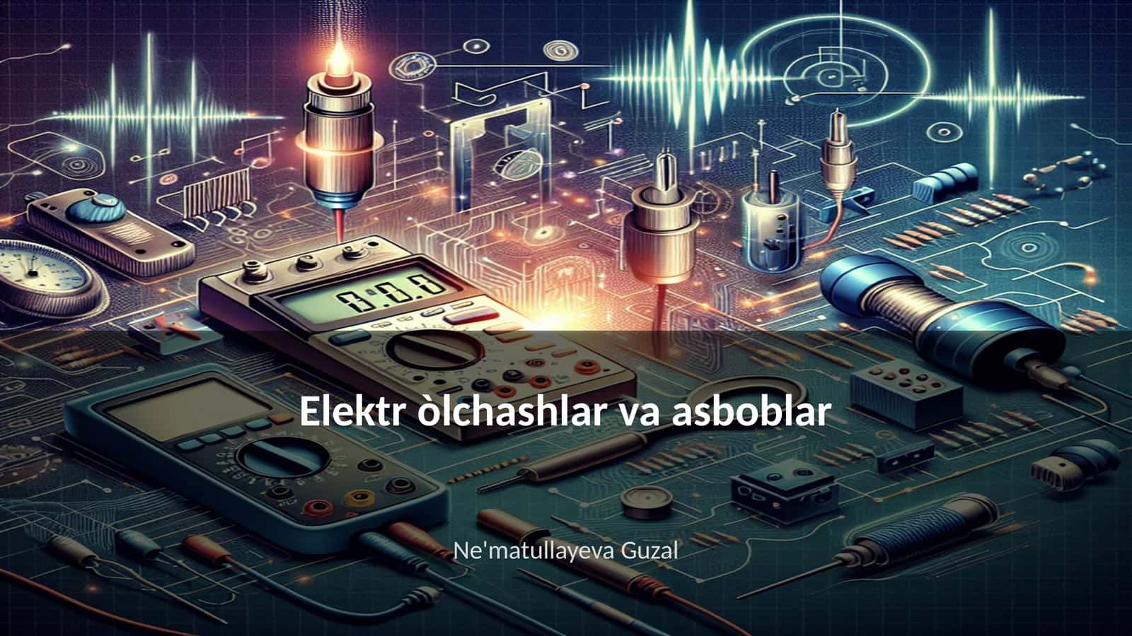 Elektr òlchashlar va asboblar