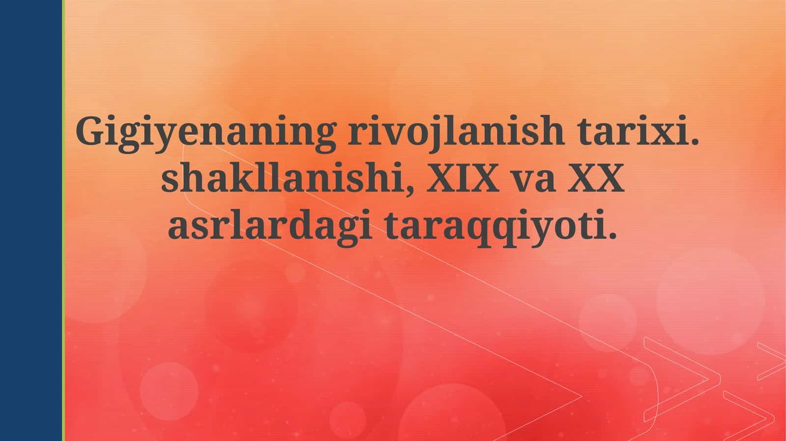Gigiyenaning rivojlanishi