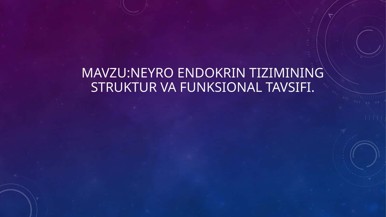 Neyro endokrin tizimining struktur va funksional tavsifi.