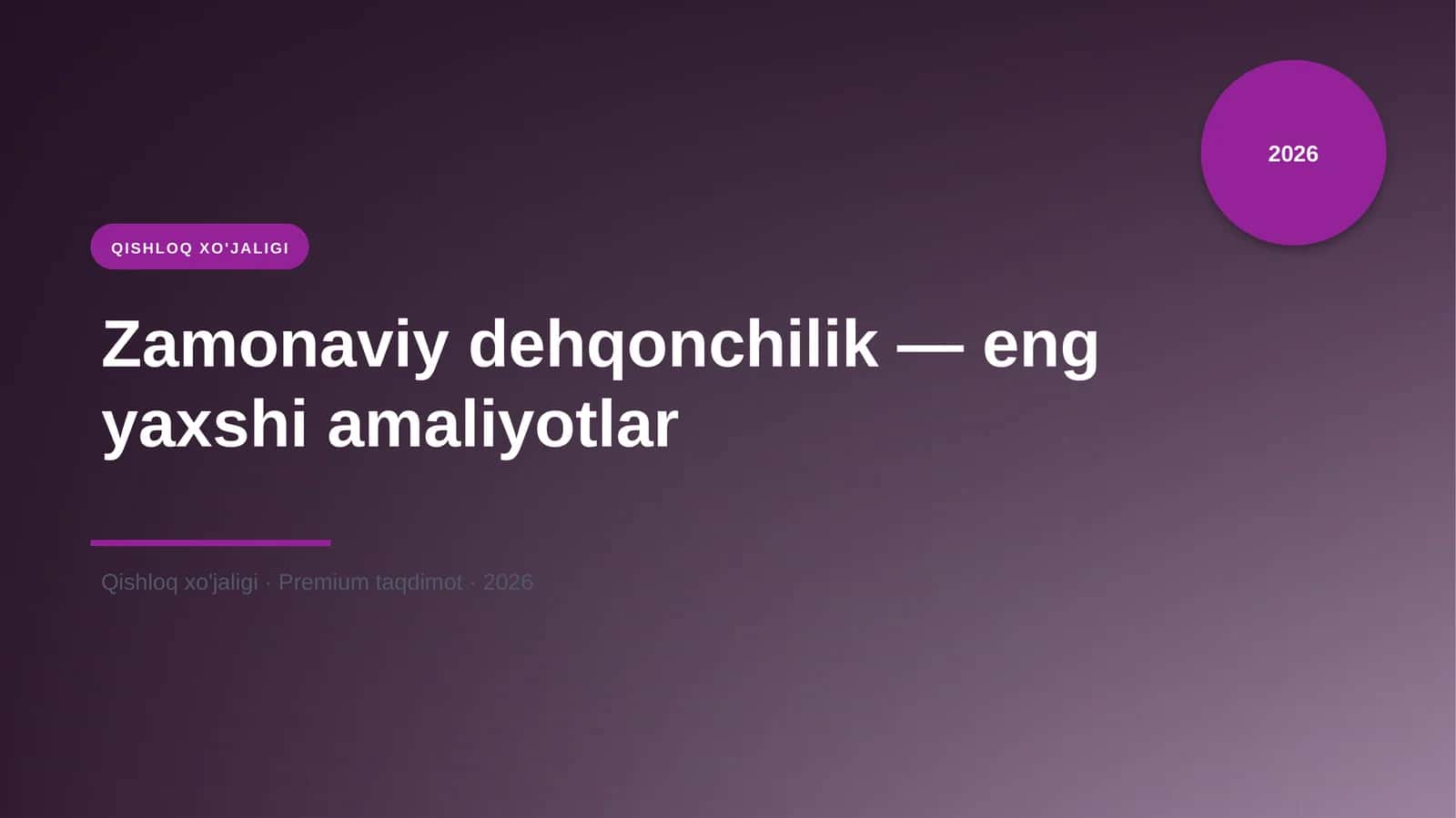 Zamonaviy dehqonchilik — eng yaxshi amaliyotlar