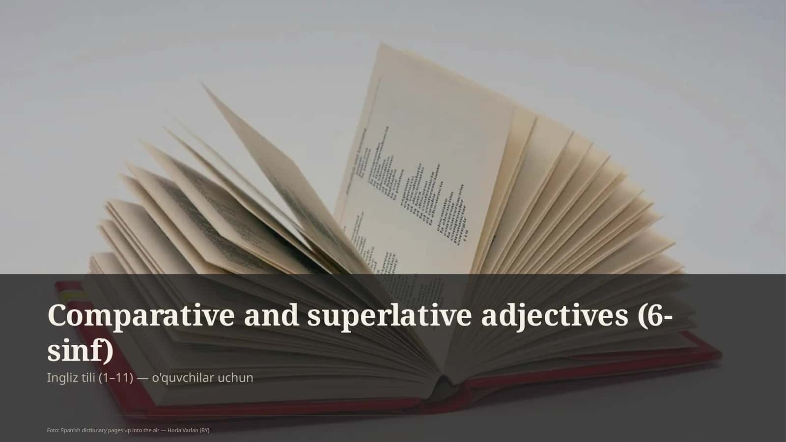Comparative and superlative adjectives (6-sinf)