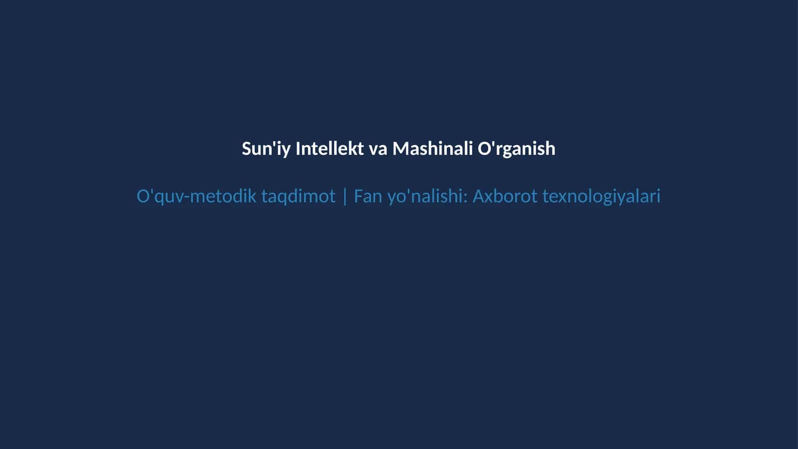 Sun'iy intellekt va Machine Learning