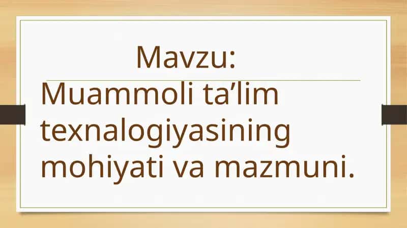 Muammoli ta’lim texnalogiyasining mohiyati va mazmuni