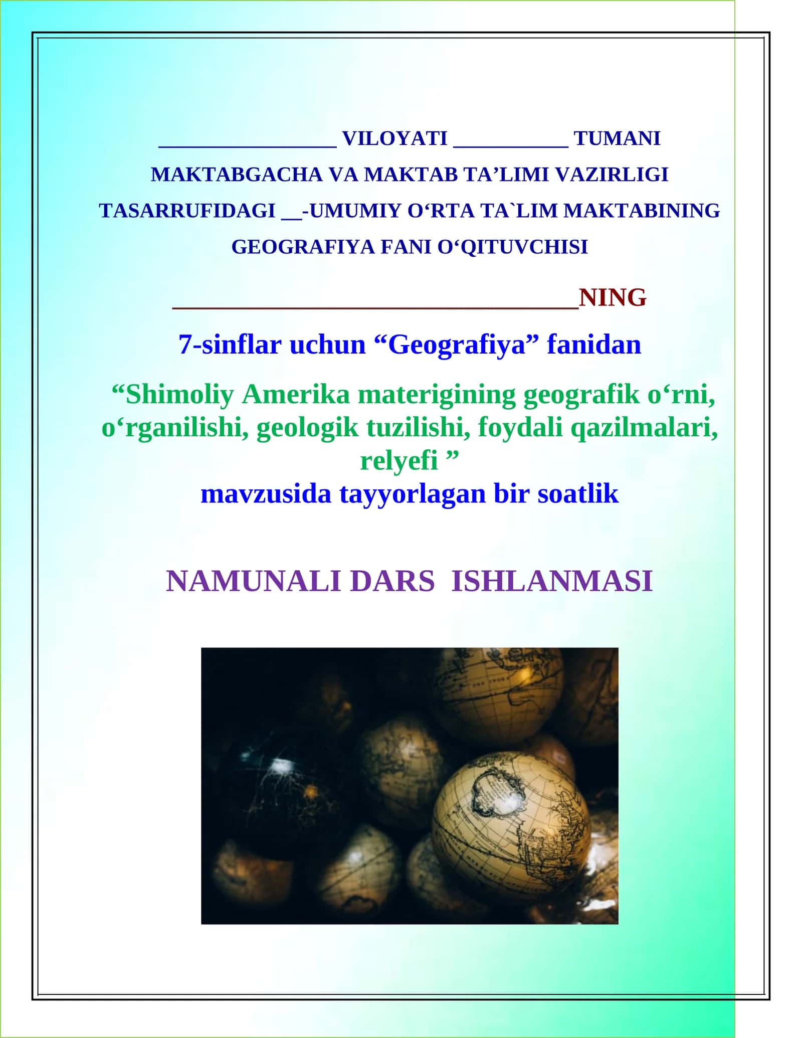 Shimoliy Amerikaning geografik o`rni, relyefi, foydali qazilmalari