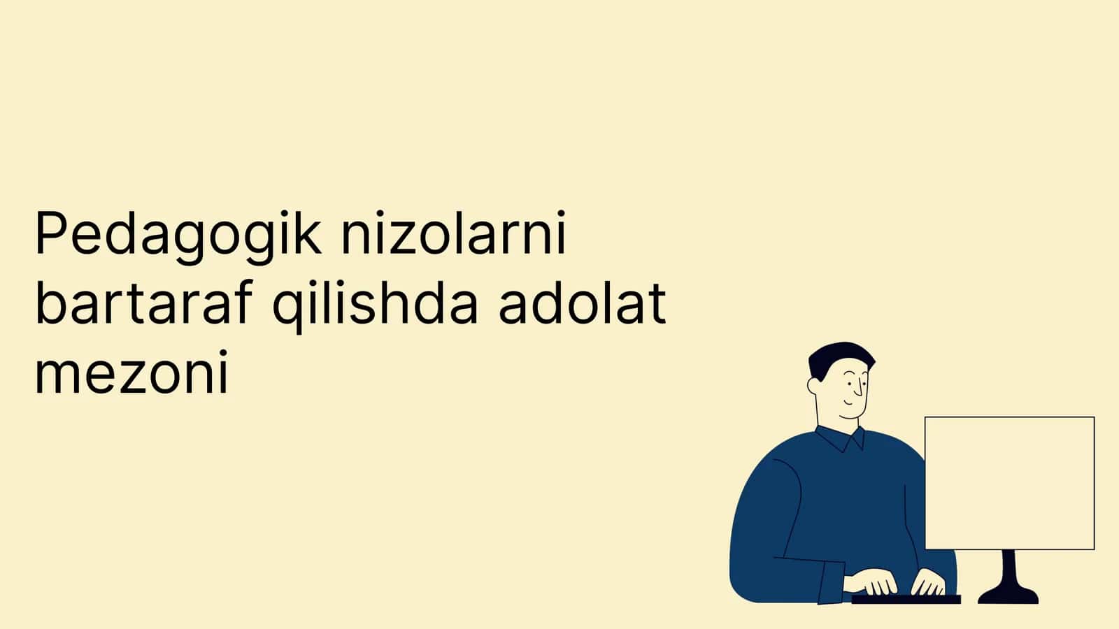 Pedagogik nizolarni bartaraf qilishda adolat mezoni