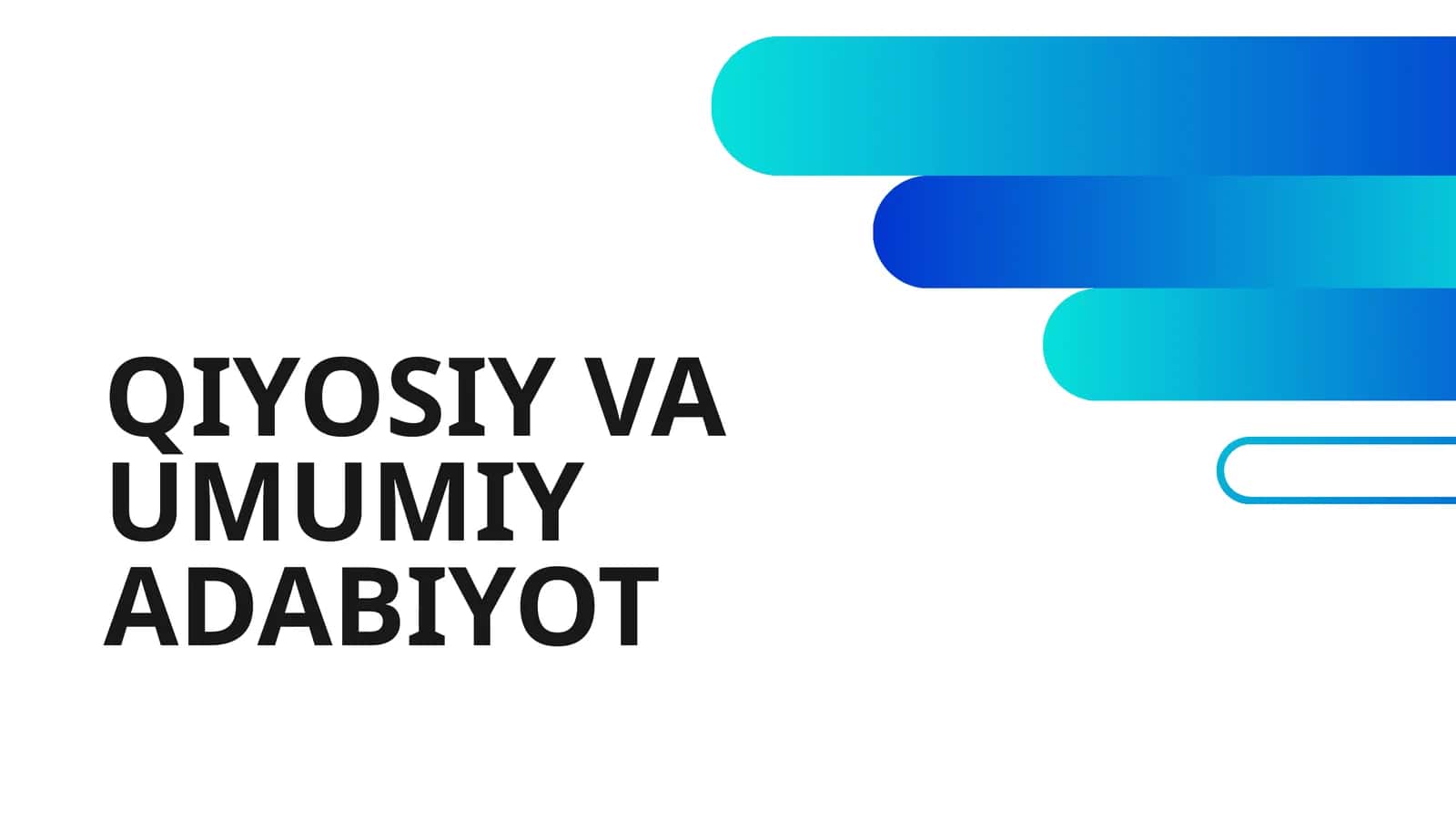 QIYOSIY VA UMUMIY ADABIYOT