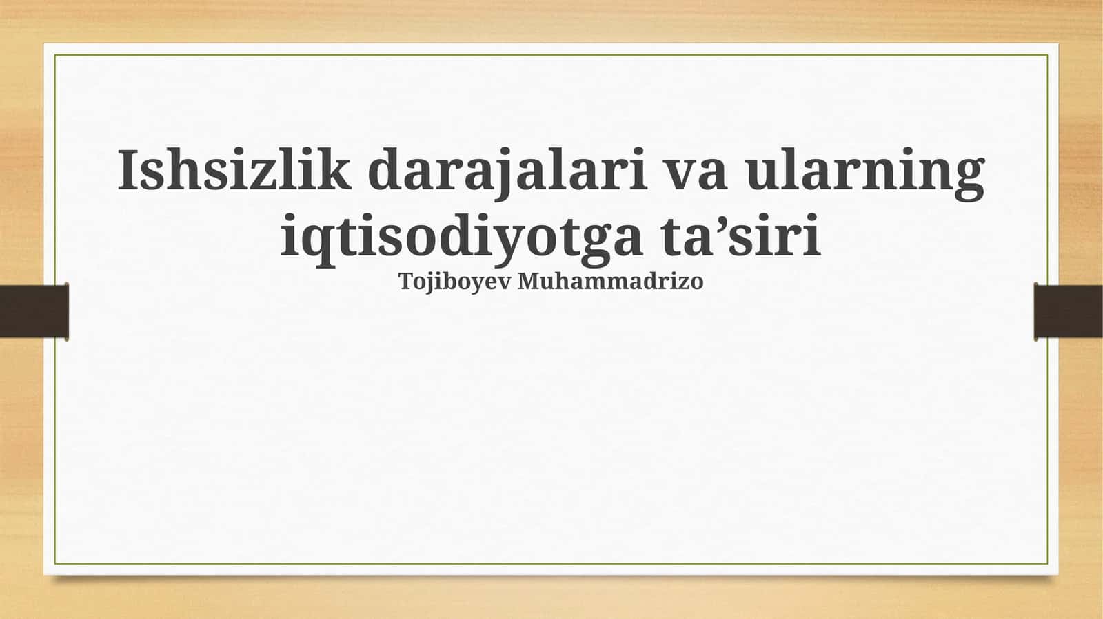 Ishsizlik darajalari va ularning iqtisodiyotga ta’siri