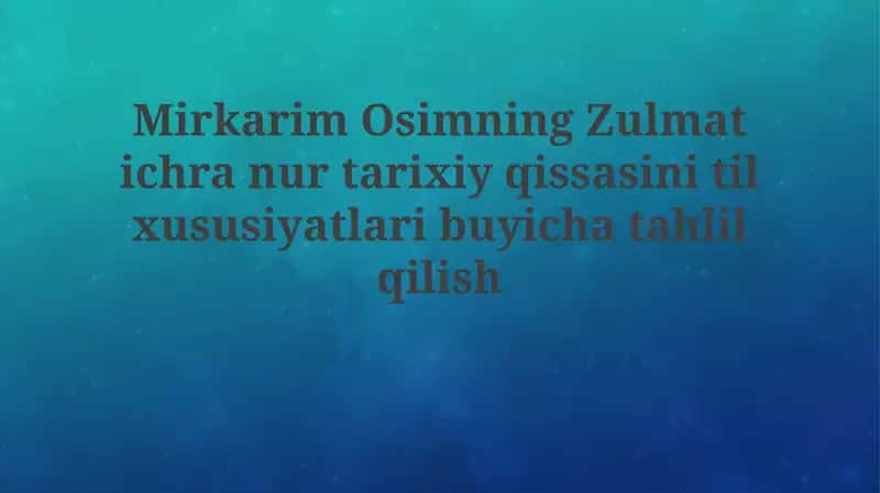 "Zulmatdagi nur" romanining kirish qismi tahlili