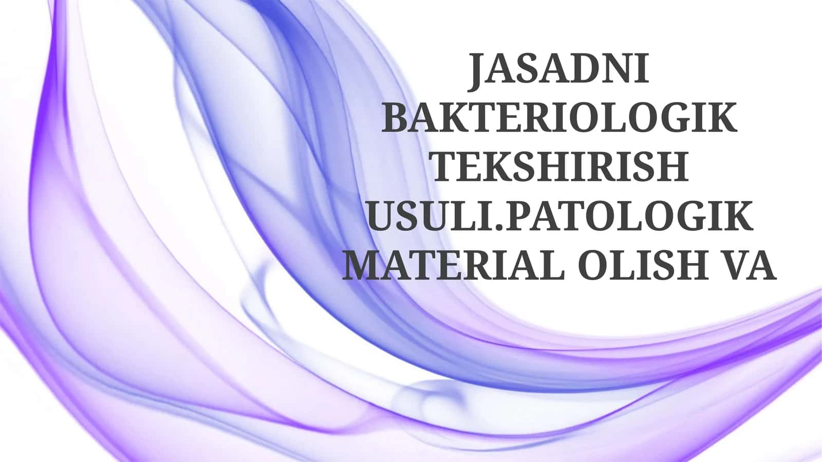 Kadavrlardan bakteriologik tekshirish usuli: umumiy qoidalar