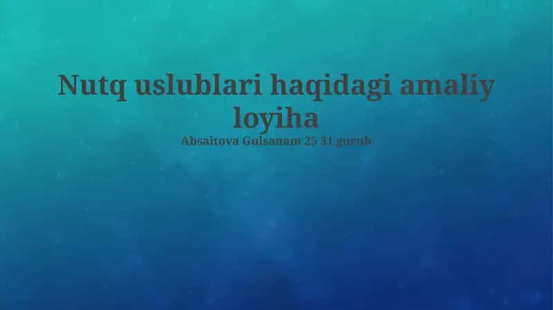 Nutq uslublari haqidagi amaliy loyiha