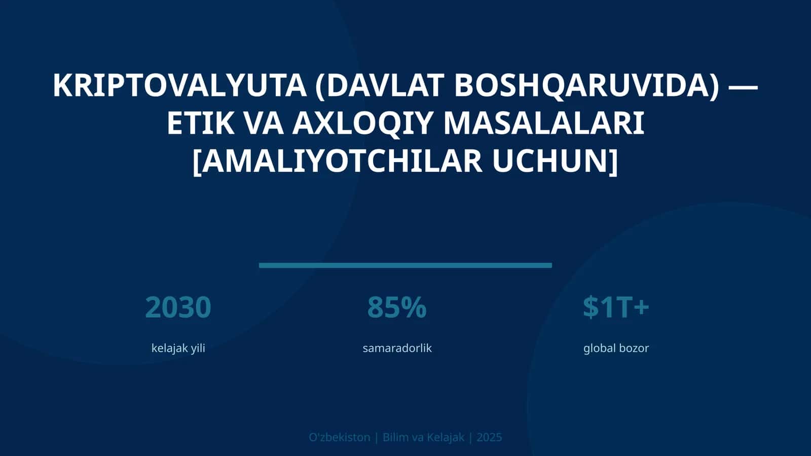 KRIPTOVALYUTA (DAVLAT BOSHQARUVIDA) — ETIK VA AXLOQIY MASALALARI [AMALIYOTCHILAR UCHUN]