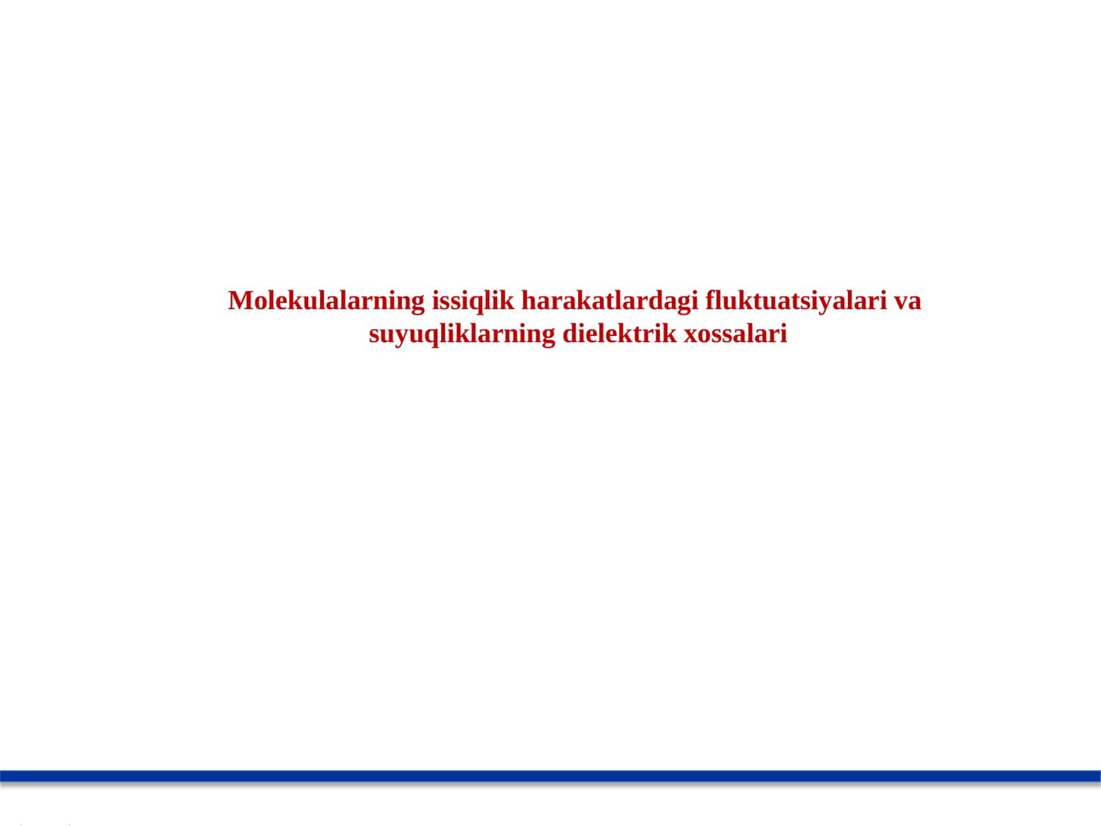 Molekulalarning issiqlik harakatlardagi fluktuatsiyalari va suyuqliklarning dielektrik xossalari