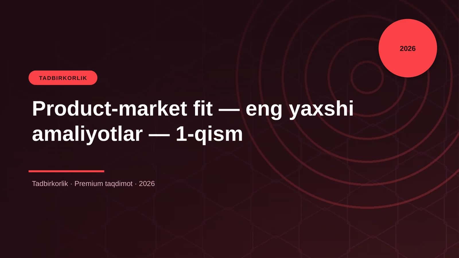 Product-market fit — eng yaxshi amaliyotlar — 1-qism