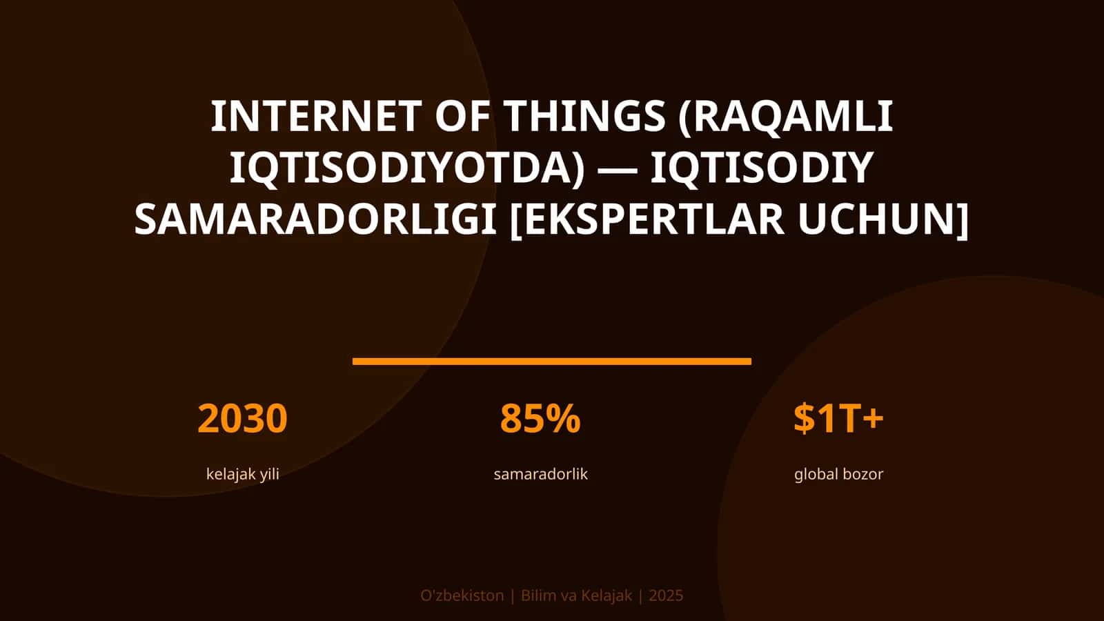 INTERNET OF THINGS (RAQAMLI IQTISODIYOTDA) — IQTISODIY SAMARADORLIGI [EKSPERTLAR UCHUN]