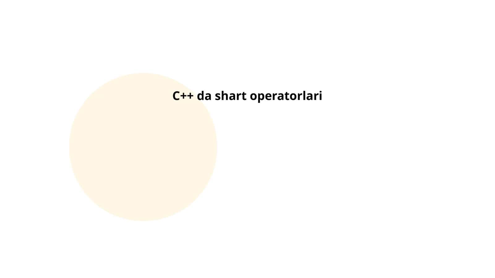 C++ da shart operatorlari