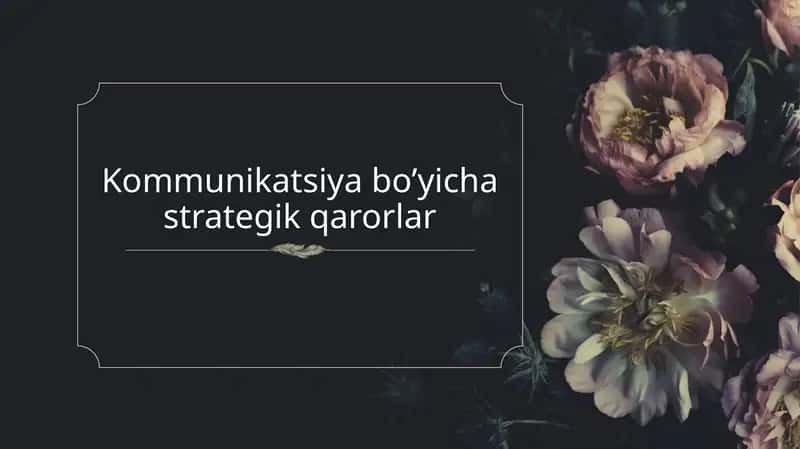Kommunikatsiya bo’yicha strategik qarorlar