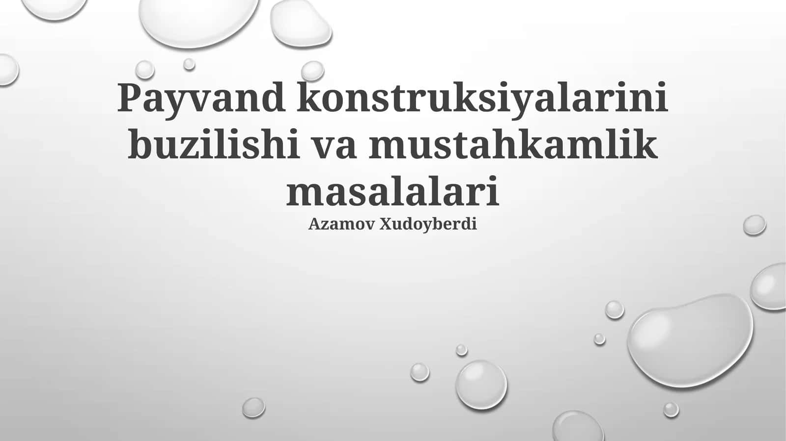 Payvand konstruksiyalarini buzilishi va mustahkamlik masalalari