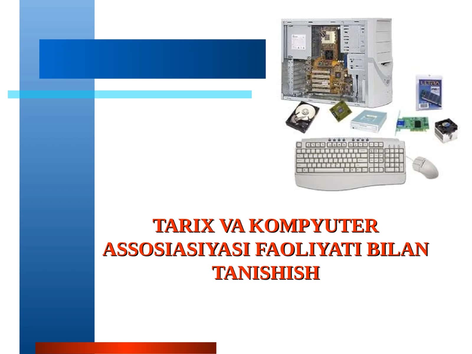 TARIX VA KOMPYUTER ASSOSIASIYASI FAOLIYATI BILAN TANISHISH