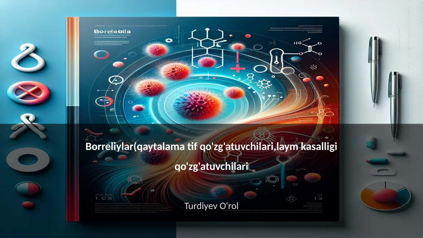Borreliylar(qaytalama tif qo'zg'atuvchilari,laym kasalligi qo'zg'atuvchilari