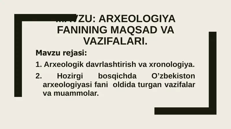Arxeologiya faniNIng maqsad va vazifalari