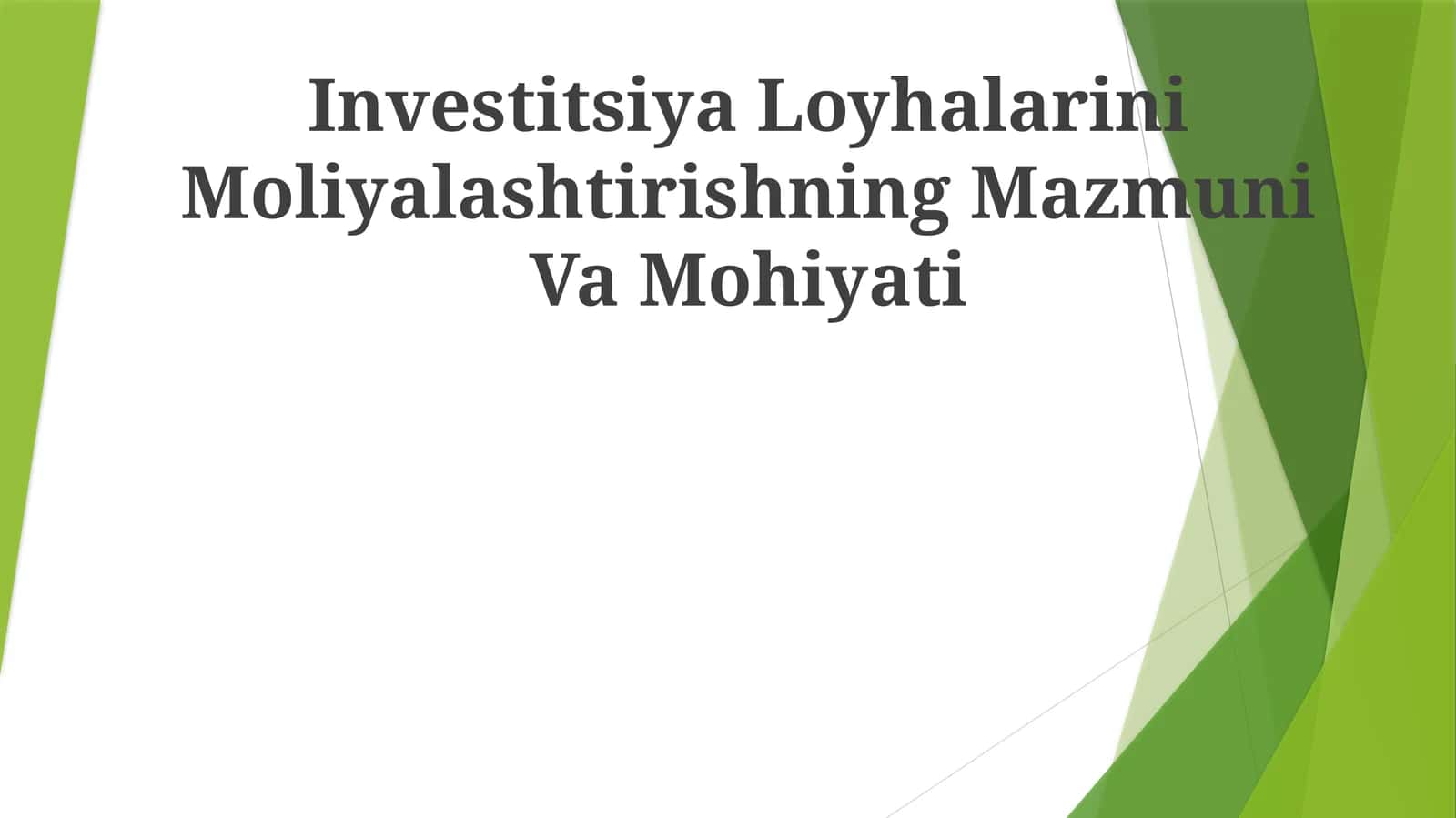 Investitsiya Loyhalarini Moliyalashtirishning Mazmuni Va Mohiyati