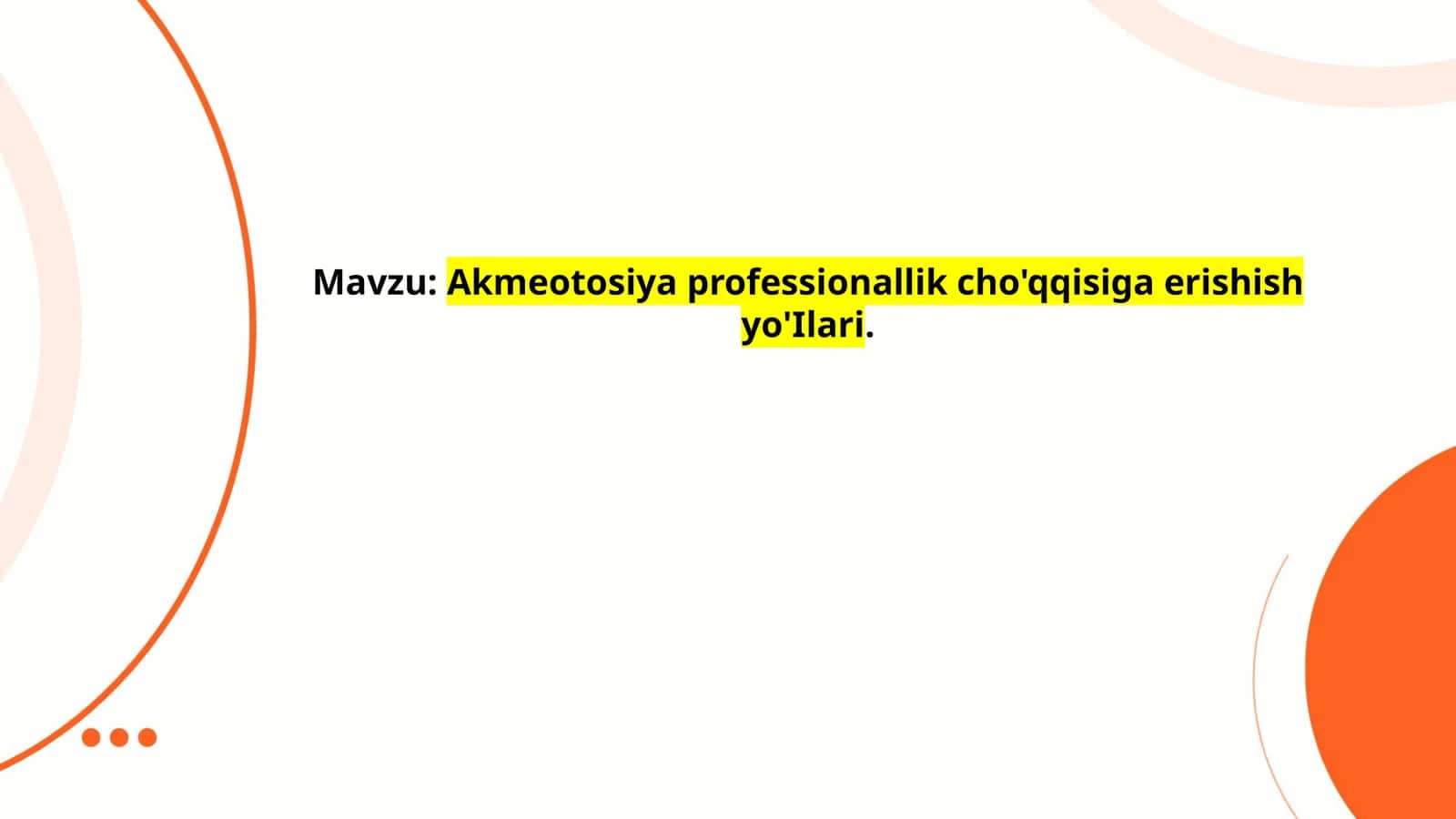 Akmeotosiya professionallik cho'qqisiga erishish yo Ilari