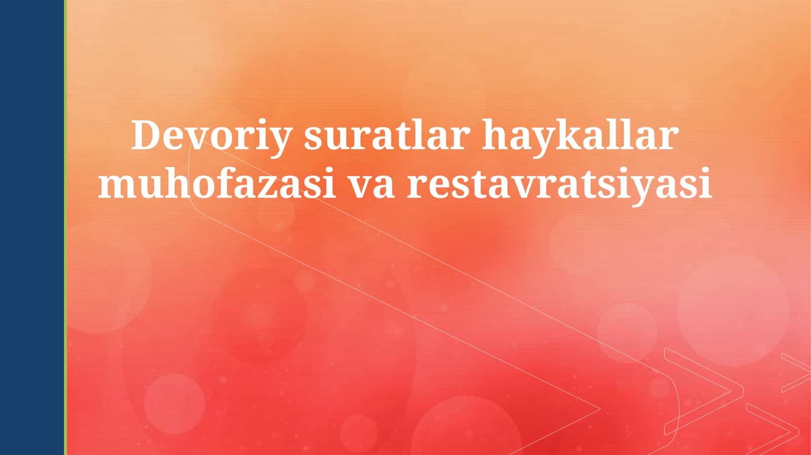 Devoriy suratlar haykallar muhofazasi va restavratsiyasi