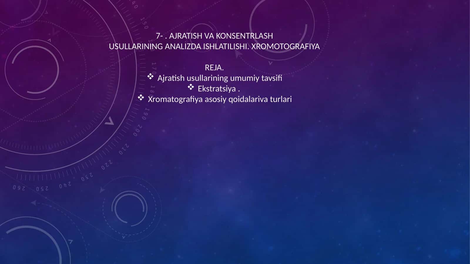 AJRATISH VA KONSENTRLASH USULLARINING ANALIZDA ISHLATILISHI. XROMOTOGRAFIYA REJA