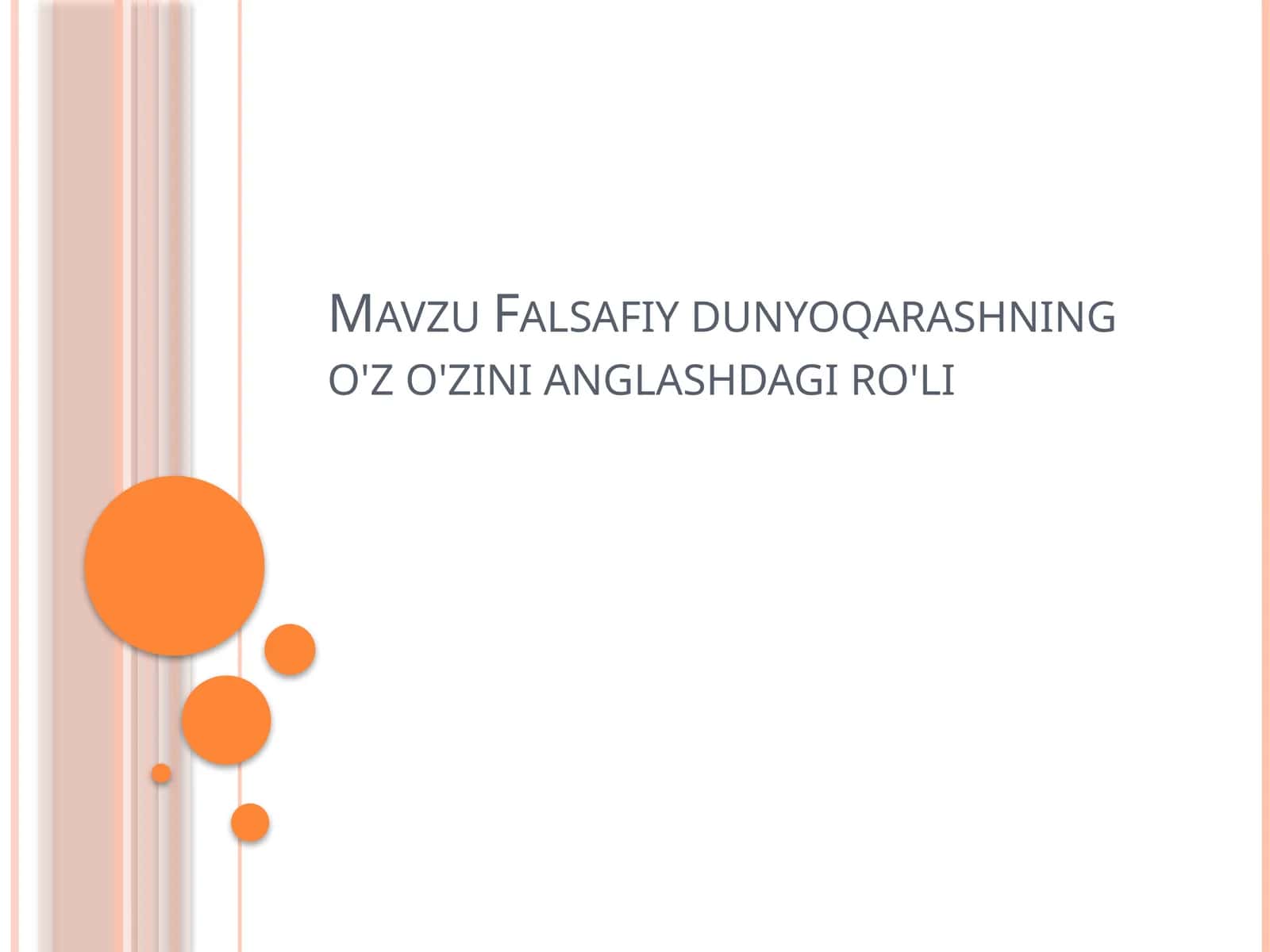 Falsafiy dunyoqarashning o'z o'zini anglashdagi ro'li